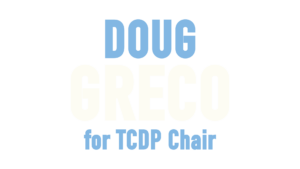 Doug Greco for Travis County Democratic Party (TCDP) Chair